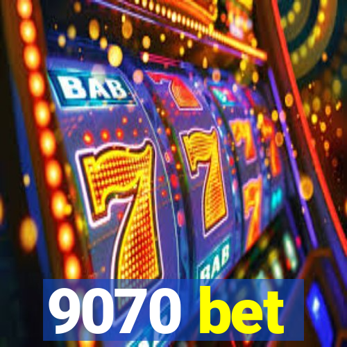 9070 bet